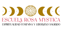 Escuela Rosa Mystica_Espiritualidad Femenina y Liderazgo Sagrado