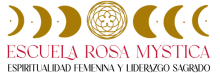 Escuela Rosa Mystica_Espiritualidad Femenina y Liderazgo Sagrado